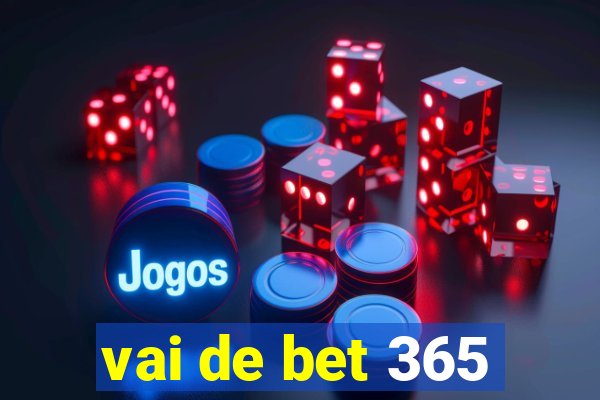 vai de bet 365