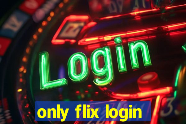 only flix login