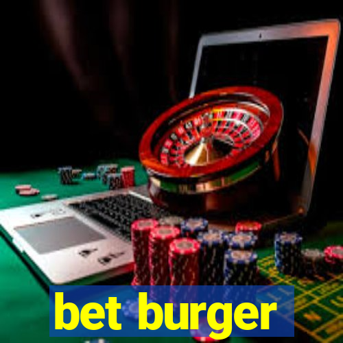 bet burger