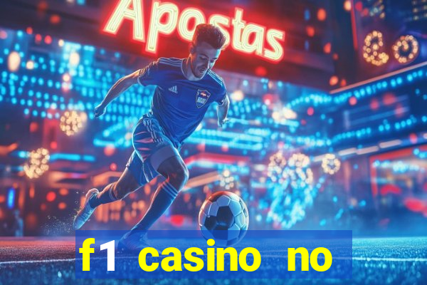 f1 casino no deposit bonus