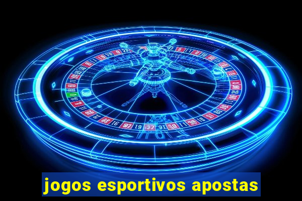 jogos esportivos apostas