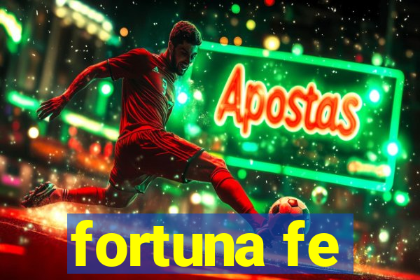 fortuna fe