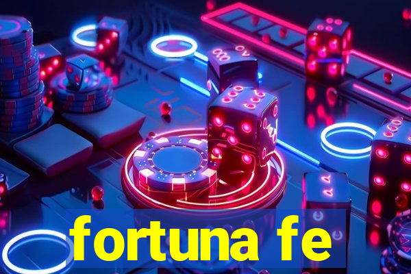 fortuna fe