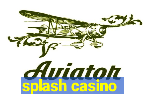 splash casino