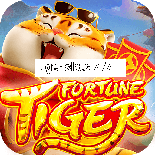 tiger slots 777