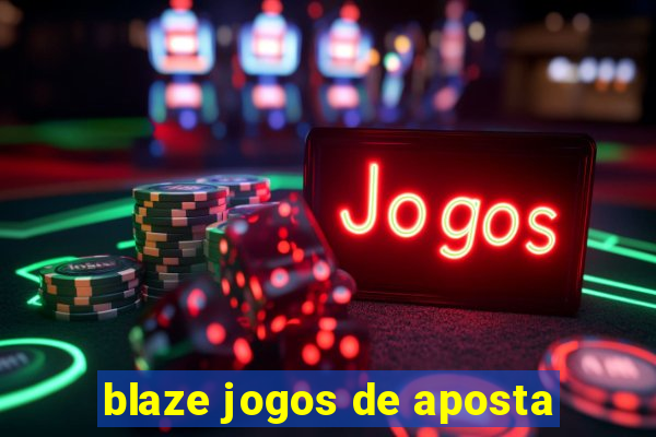 blaze jogos de aposta