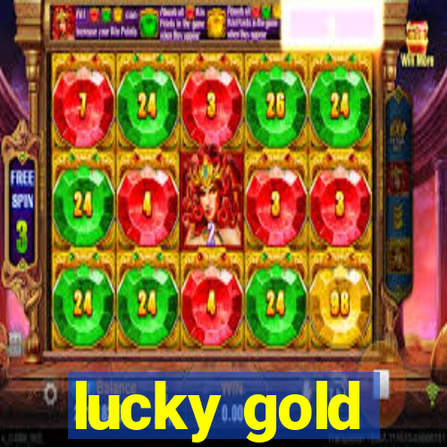 lucky gold