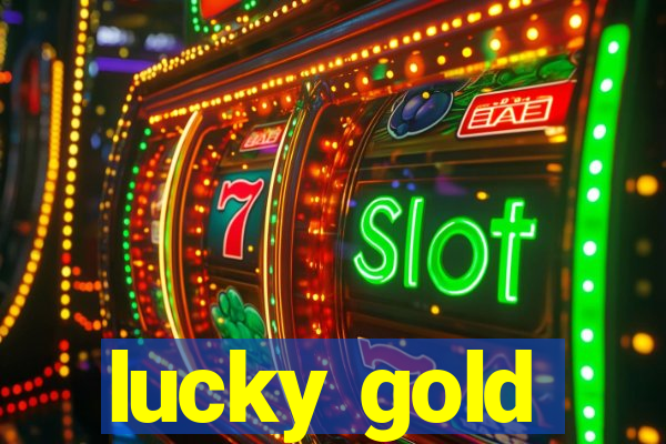 lucky gold