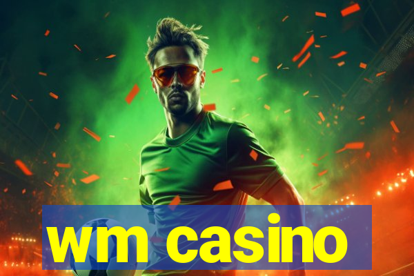 wm casino