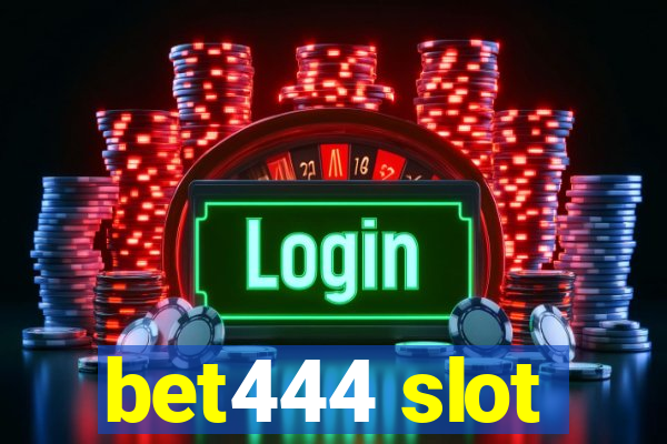 bet444 slot