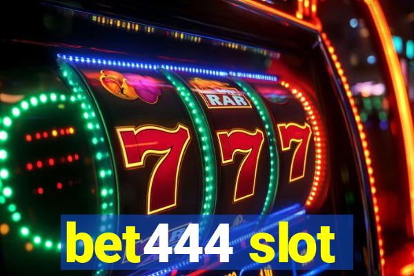 bet444 slot