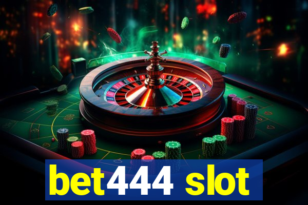 bet444 slot