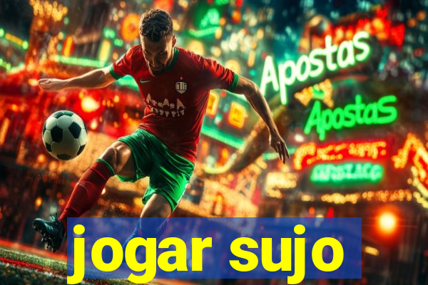 jogar sujo