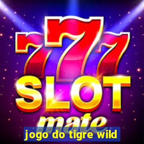 jogo do tigre wild