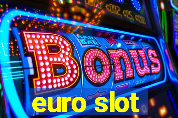 euro slot