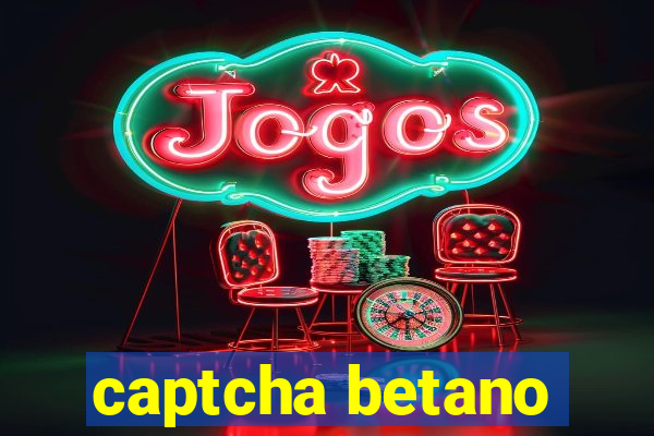 captcha betano