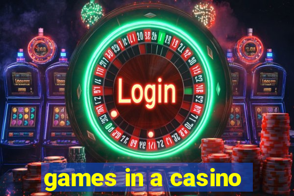 games in a casino