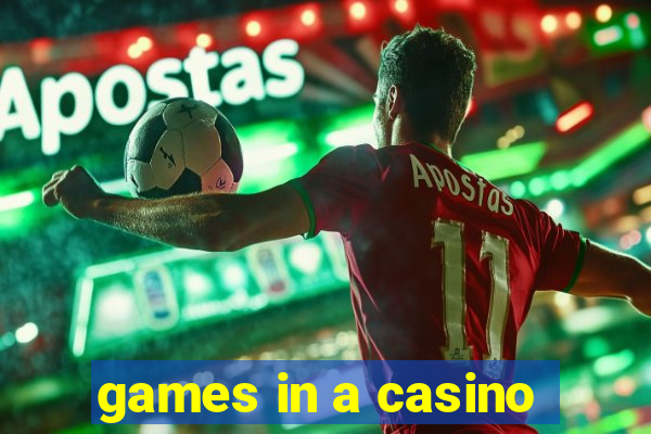 games in a casino