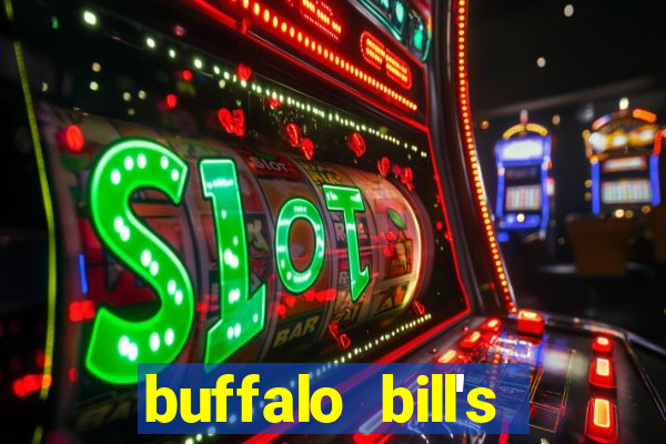 buffalo bill's resort and casino