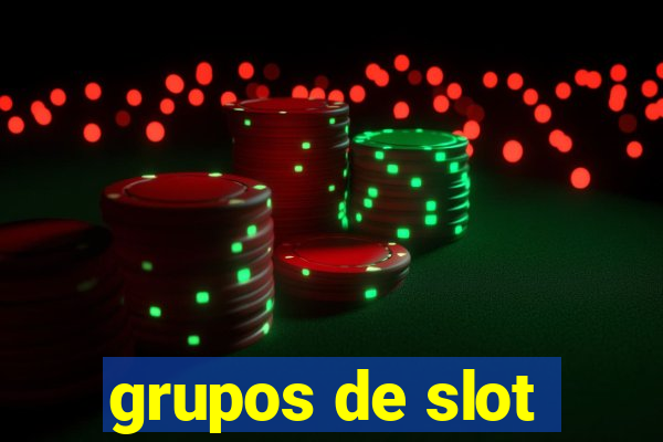 grupos de slot