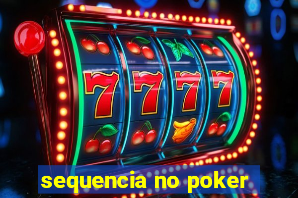 sequencia no poker