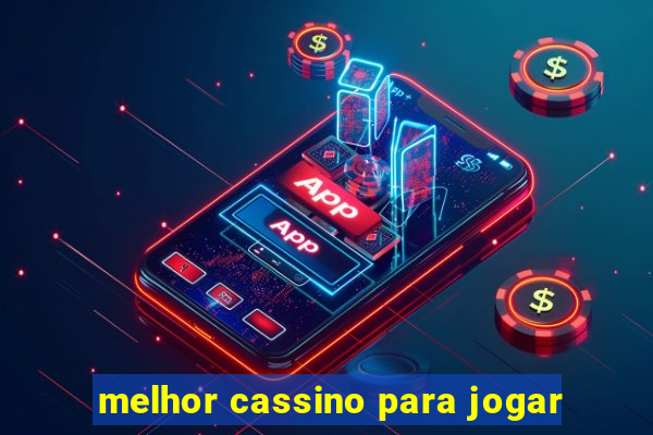 melhor cassino para jogar