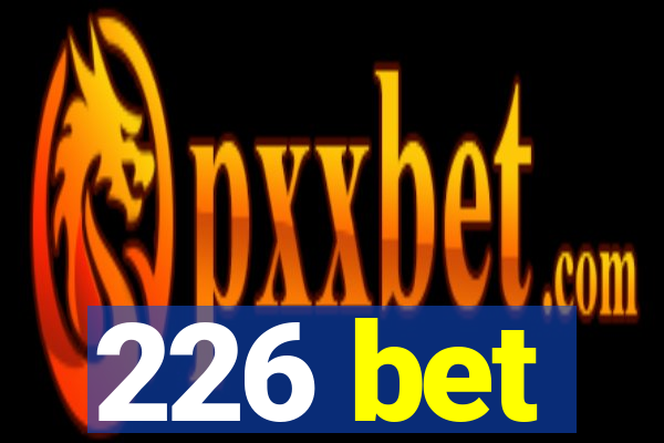 226 bet