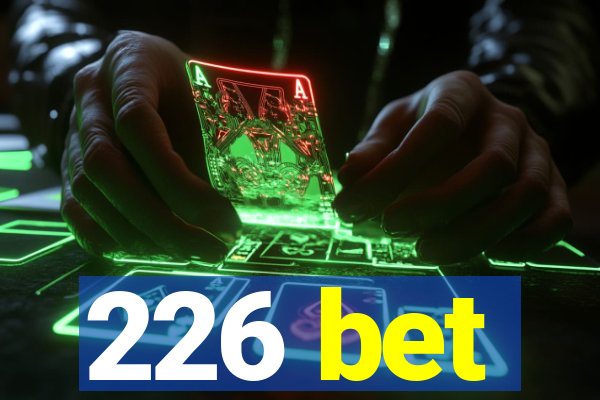 226 bet