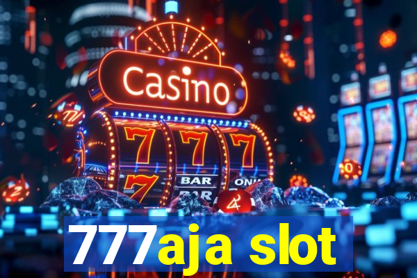 777aja slot