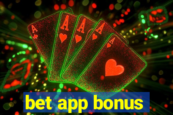 bet app bonus