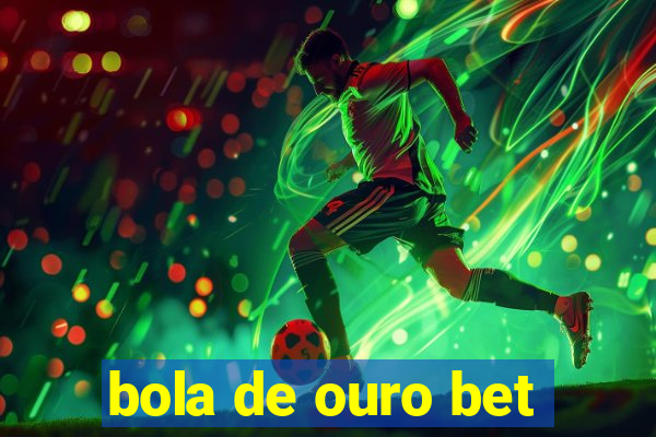 bola de ouro bet