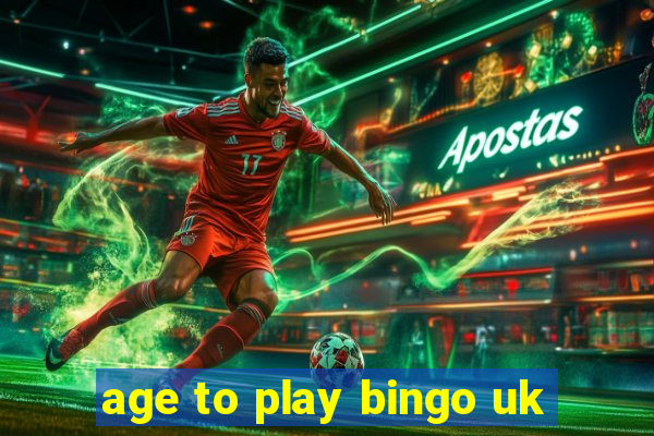 age to play bingo uk