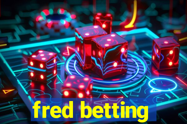 fred betting