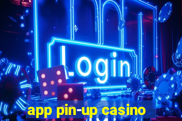 app pin-up casino