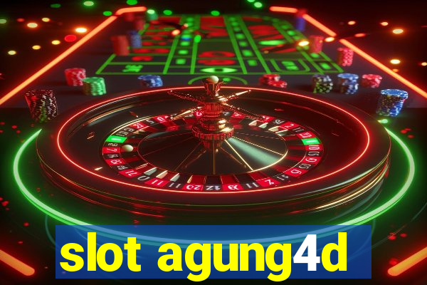 slot agung4d