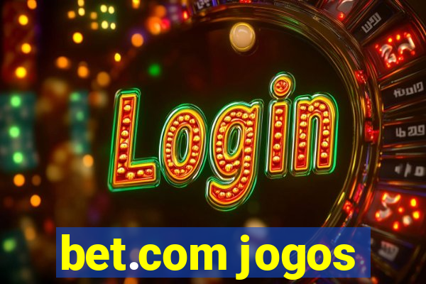 bet.com jogos