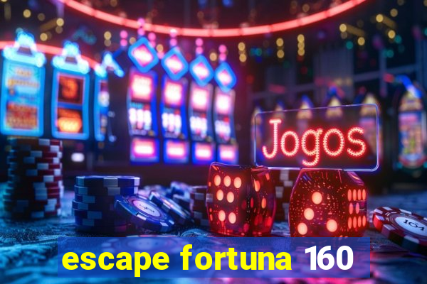 escape fortuna 160