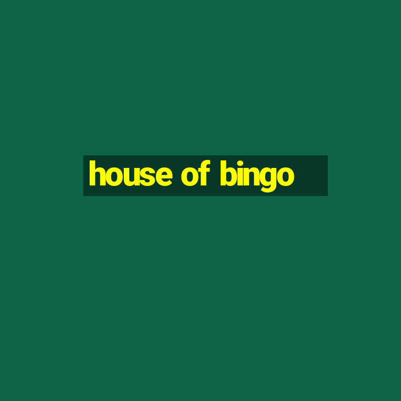 house of bingo