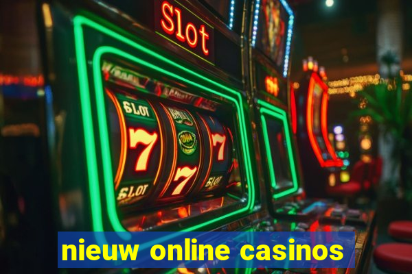 nieuw online casinos