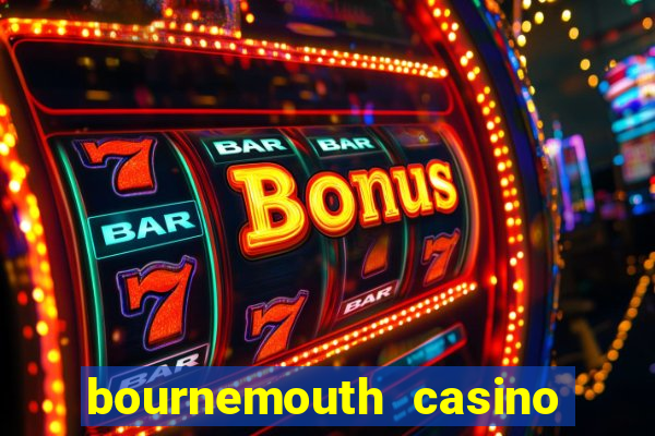 bournemouth casino opening hours