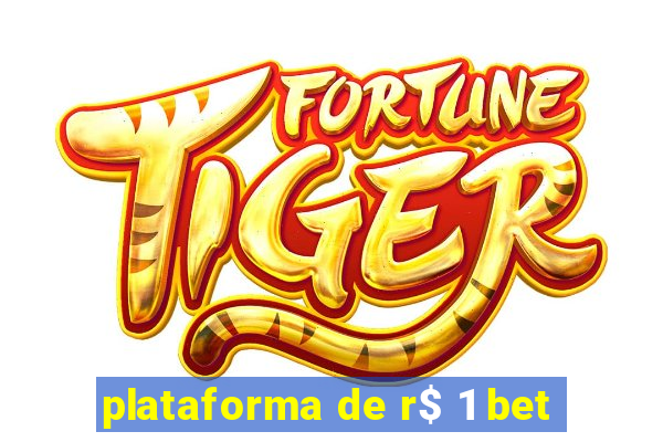 plataforma de r$ 1 bet