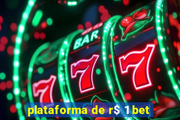 plataforma de r$ 1 bet