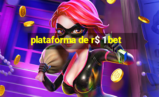 plataforma de r$ 1 bet