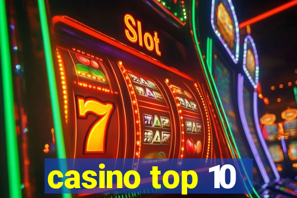 casino top 10