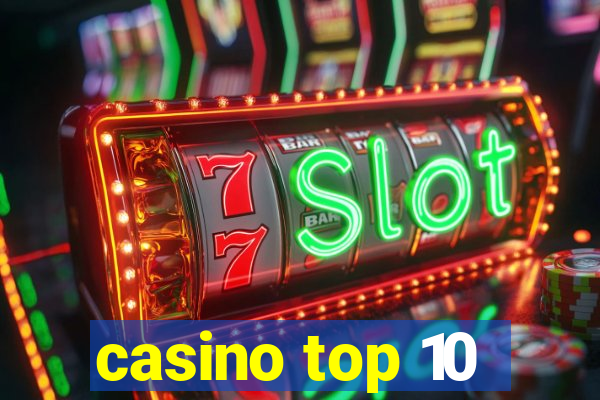 casino top 10