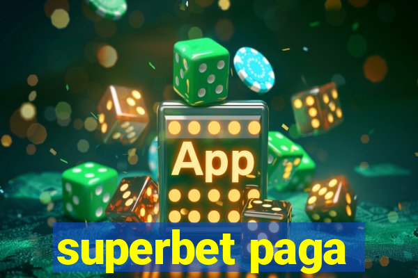 superbet paga