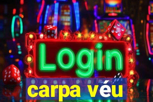 carpa véu