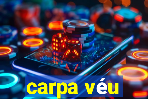 carpa véu