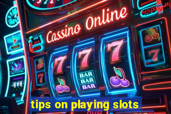 tips on playing slots