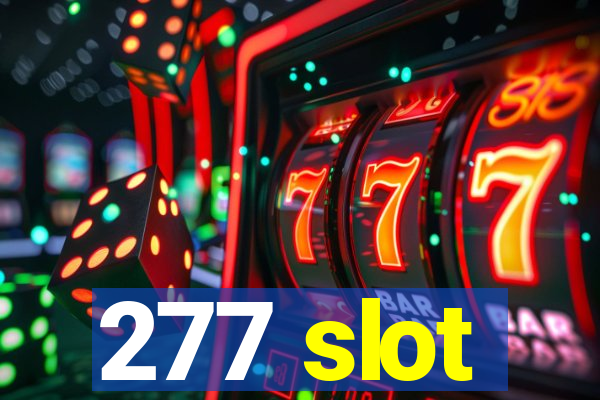 277 slot